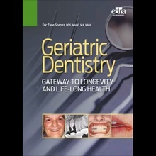 Geriatric Dentistry "Gateway to Longevity and Life-Long Health"
