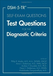 DSM-5-TR. Self-Exam Questions "Test Questions for the Diagnostic Criteria"