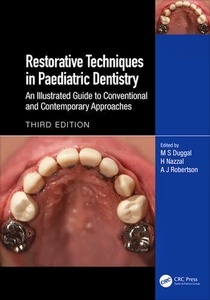 Restorative Techniques in Paediatric Dentistry "An Illustrated Guide to Conventional and Contemporary Approaches"