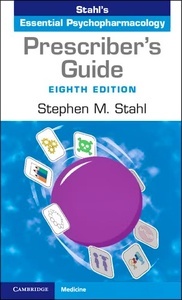Prescriber's Guide "STAHL's Essential Psychopharmacology"