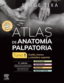 Atlas de Anatomía Palpatoria. Tomo 1 "Cuello, Tronco y Miembro Superior"