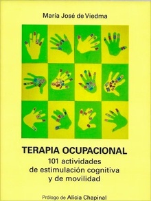 Terapia Ocupacional "101 Actividades de Estimulación Cognitiva y de Movilidad"