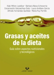 Grasas y Aceites de la Dieta "Guía sobre Aspectos Nutricionales y Tecnológicos"