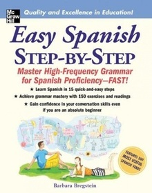 Easy Spanish Step-By-Step "Master High-Frequency Grammar For Spanish Proficiency-Fast!"
