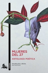 Mujeres del 27: Antología Poética