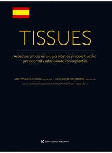 Tissues. Aspectos Críticos en Cirugía Plástica y Reconstructiva Periodontal y Relacionada con Implantes
