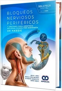 Bloqueos Nerviosos Periféricos y Anatomía para Anestesia Regional Guiada por Ecografía de Hadzic