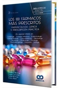Los 100 Fármacos mas Prescritos "Farmacología Clínica y Prescripción Práctica"