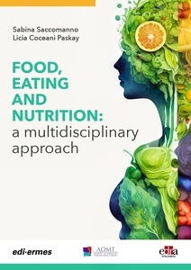 Food, Eating and Nutrition "A Multidisciplinary Approach"