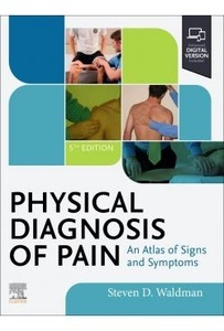 Physical Diagnosis Of Pain "An Atlas Of Signs And Symptoms"