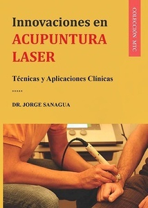 Innovaciones en Acupuntura Laser "Técnicas y Aplicaciones Clínicas"