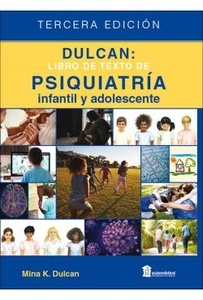 Dulcan  Libro de Texto de Psiquiatría Infantil y Adolescente