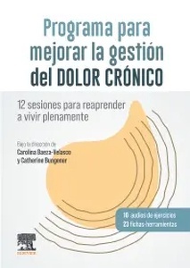 Programa para Mejorar la Gestión del Dolor Crónico "12 Sesiones para Reaprender a Vivir Plenamente"