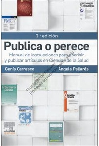 Publica o Perece "Manual de Instrucciones para Escribir y Publicar Artículos en Ciencias de la Salud"