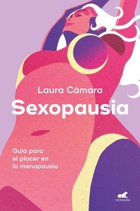 Sexopausia "Guia para el Placer en la Menopausia"