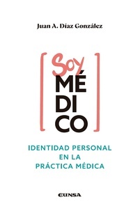 Soy Médico "Identidad Personal en la Práctica Médica"