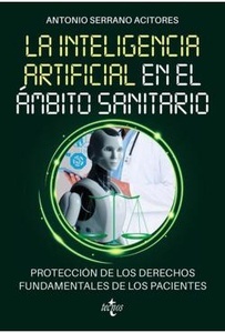 La Inteligencia Artifical en el Ámbito Sanitario "Protección de los Derechos Fundamentales de los Pacientes"