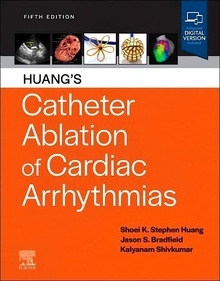 Huang's Catheter Ablation Of Cardiac Arrhythmias