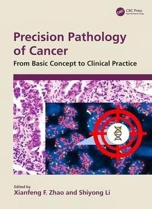 Precision Pathology of Cancer "From Basic Concept to Clinical Practice"