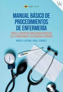 Manual Básico de Procedimientos de Enfermería para el Centro de Simulación Avanzada de la Universidad CEU