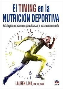 El Timing en la Nutrición Deportiva "Estrategias Nutricionales para Alcanzar el Máximo Rendimiento"