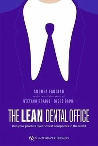 The Lean Dental Office "Run Your Practice Like The Best Companies In The World"