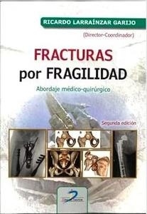 Fracturas por Fragilidad "Abordaje Médico-Quirúrgico"