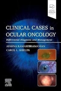 Clinical Cases In Ocular Oncology "Differential Diagnosis And Management"