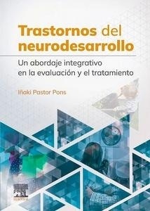 Trastornos del Neurodesarrollo "Un Abordaje Integrativo en la Evaluación y el Tratamiento"