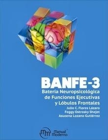 BANFE-3. Batería Neuropsicológica de Funciones Ejecutivas y Lóbulos Frontales