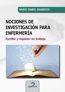 NOCIONES DE INVESTIGACIóN PARA ENFERMERíA "Escribir y exponer mi trabajo"